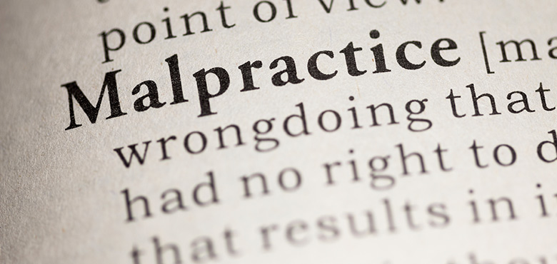 malpractice - a legal term for a doctor who does not do his job properly